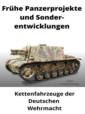 Frühe Panzerprojekte und Sonderentwicklungen - ebook